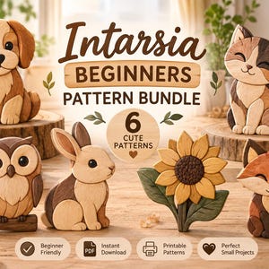 May include: An intarsia pattern bundle for beginners featuring six wooden animal and flower designs including a dog, cat, owl, rabbit, sunflower, and fox. The text reads Intarsia BEGINNERS PATTERN BUNDLE 6 CUTE PATTERNS, Beginner Friendly, Instant PDF Download, Printable Patterns, Perfect Small Projects.