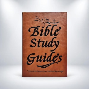May include: A brown Bible Study Guides book with black lettering. The cover features the title "Bible Study Guides" in a decorative font, with the tagline "A Guide to Deepen Your Faith and Knowledge."
