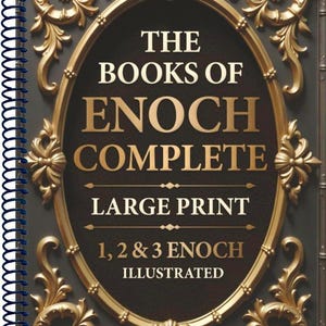 Op de afbeelding: Een spiraalgebonden boek met de titel "The Books of Enoch Complete" met gouden letters en sierlijke gouden versieringen. De omslag heeft een ovaal ontwerp met de tekst "Large Print" en "1, 2 & 3 Enoch Illustrated."