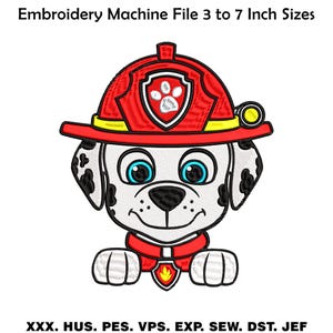 May include: An embroidery machine file design featuring a white dalmatian puppy wearing a red firefighter helmet with a paw print emblem and a red collar. The text reads Embroidery Machine File 3 to 7 Inch Sizes and XXX. HUS. PES. VPS. EXP. SEW. DST. JEF.