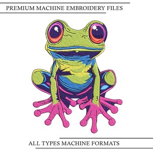 May include: An embroidered frog design with vibrant colours. The frog features a green body, pink feet, and large red eyes. The image includes the text "PREMIUM MACHINE EMBROIDERY FILES" and "ALL TYPES MACHINE FORMATS".