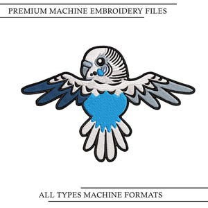 May include: A machine embroidery design featuring a budgerigar with a white head, black stripes, and a bright blue chest. The bird has outstretched wings with blue and grey feathers. Text reads: PREMIUM MACHINE EMBROIDERY FILES and ALL TYPES MACHINE FORMATS.