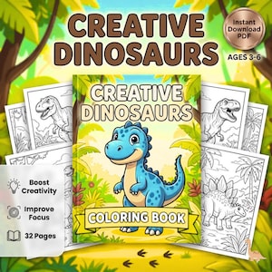 May include: A digital colouring book titled Creative Dinosaurs featuring a blue cartoon dinosaur on the cover, surrounded by black and white dinosaur colouring pages, with text indicating 32 pages, Boost Creativity, Improve Focus, and Instant Download PDF.