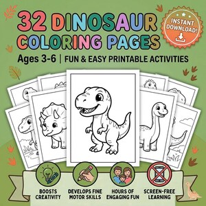 May include: A collection of 32 dinosaur colouring pages featuring various cartoon dinosaurs in black and white outlines. The text reads 32 DINOSAUR COLOURING PAGES, INSTANT DOWNLOAD, Ages 3-6, FUN & EASY PRINTABLE ACTIVITIES, BOOSTS CREATIVITY, DEVELOPS FINE MOTOR SKILLS, HOURS OF ENGAGING FUN, and SCREEN-FREE LEARNING.