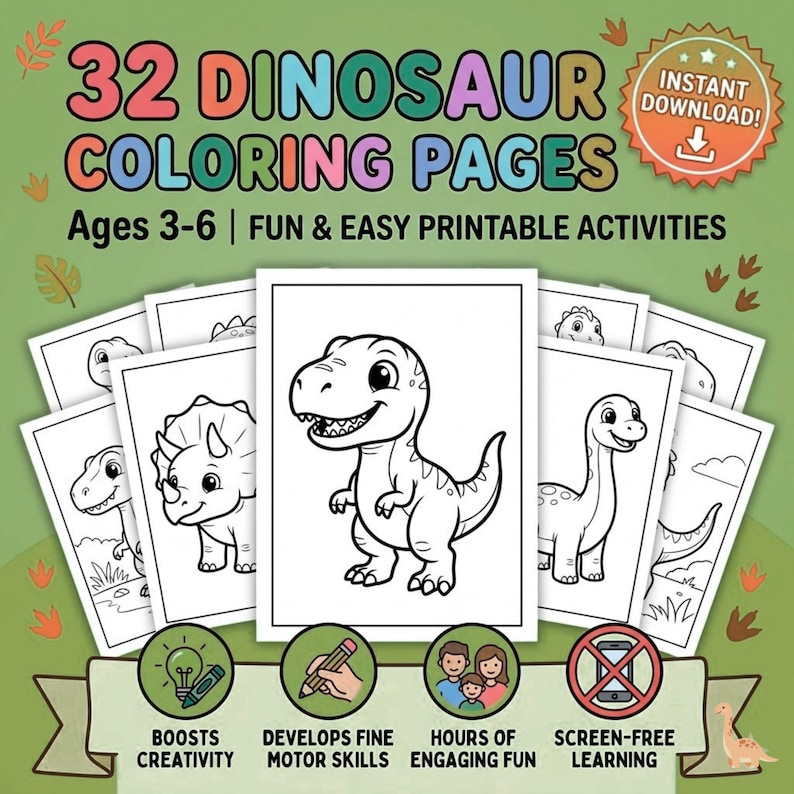 May include: A collection of 32 dinosaur colouring pages featuring various cartoon dinosaurs in black and white outlines. The text reads 32 DINOSAUR COLOURING PAGES, INSTANT DOWNLOAD, Ages 3-6, FUN & EASY PRINTABLE ACTIVITIES, BOOSTS CREATIVITY, DEVELOPS FINE MOTOR SKILLS, HOURS OF ENGAGING FUN, and SCREEN-FREE LEARNING.