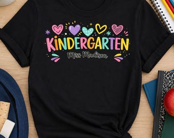 Custom Kindergarten Teacher T-Shirt, Personalized Teacher Name Tee, Back to School Gift, Classroom Teacher Gift, Teacher Appreciation Shirt