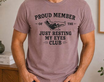 Camiseta "Just Resting My Eyes" para papá, camiseta divertida para hombre, regalo del Día del Padre, camiseta gráfica divertida para papá, la mejor camiseta de regalo con humor para papá.