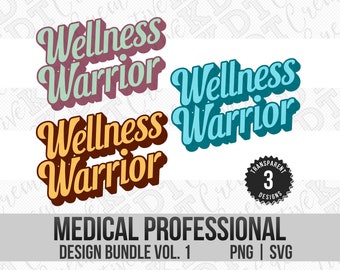 Wellness Warrior – Medical Professional Illustrative Design – PNG + SVG files for Sublimation, Crafting, and More - Instant Download