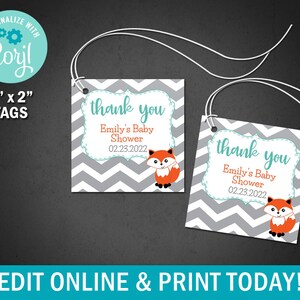May include: Two 2x2 inch grey and white chevron patterned gift tags with a teal border and a fox illustration. The text on the tags reads "thank you Emily's Baby Shower 02.23.2022".
