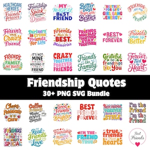 May include: A digital collection of over 30 friendship-themed graphic designs featuring colorful typography and illustrations. The bundle includes various phrases about best friends, memories, and loyalty, presented in diverse fonts and styles.