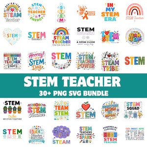 May include: A digital bundle of over 30 STEM teacher graphic designs featuring colorful illustrations of science, technology, engineering, and math icons, including rainbows, hearts, cacti, and various typography styles with phrases like STEM Teacher.
