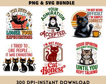 Sarcastic Cat PNG & SVG | Sassy Kitty Quotes | Pet Lover T-Shirt Graphics | Digital Download