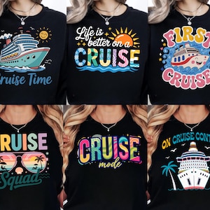 May include: Black crew neck sweatshirts with cruise-themed graphics. Designs include a cruise ship with the text "Cruise Time", "Life is better on a CRUISE", and "First Cruise". Other designs feature sunglasses, the text "Cruise Squad", "Cruise Mode", and "On Cruise Control".