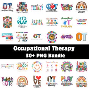 May include: A digital collection of over 30 Occupational Therapy themed graphic designs featuring colorful typography, rainbows, smiley faces, hearts, and illustrations of hands, flowers, and dinosaurs with various phrases related to therapy.
