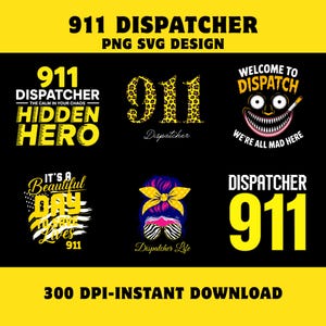 May include: A digital collection of six 911 dispatcher graphic designs featuring text, leopard print numbers, a smiling face with a cigarette, a flag motif, a messy bun with sunglasses, and the text 911 Dispatcher PNG SVG Design 300 DPI.