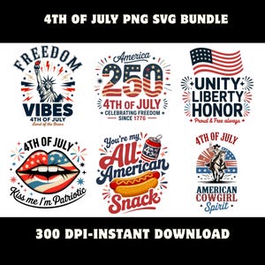 May include: A digital bundle of six 4th of July graphic designs featuring the Statue of Liberty, the text America 250, an American flag, lips with flag patterns, a hot dog with a soda can, and a cowgirl on a horse with patriotic text elements.