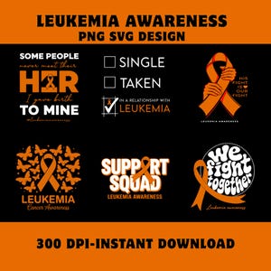 Könnte beinhalten: Eine digitale Grafiksammlung mit orangefarbenen Leukämie-Bewusstseins-Designs und Texten wie Some people never meet their heroes I gave birth to mine, Single Taken In a relationship with leukemia, His fight is our fight, Support Squad und We fight together.