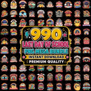 Op de afbeelding: Een digitale collectie van 990 kleurrijke grafische ontwerpen met regenbogen, schoolthema's en zomermotieven. De centrale tekst luidt 990 LAST DAY OF SCHOOL PNG MEGA BUNDLE INSTANT DOWNLOAD PREMIUM QUALITY op een zwarte achtergrond.