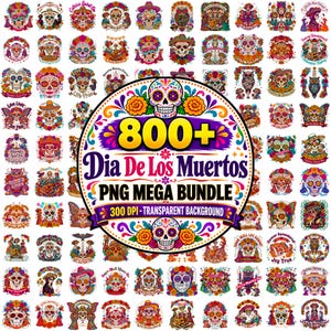 Peut inclure: Une collection numérique de plus de 800 fichiers PNG Dia De Los Muertos présentant des illustrations de crânes en sucre colorés, des motifs floraux et des éléments festifs. Le graphique central affiche le texte 800+ Dia De Los Muertos PNG MEGA BUNDLE 300 DPI.