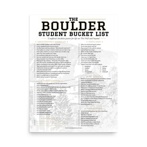 May include: A white poster titled "THE BOULDER STUDENT BUCKET LIST" with a black and gold header. The poster lists campus traditions, academic life, sports, and adventures. The text is in a sans-serif font.