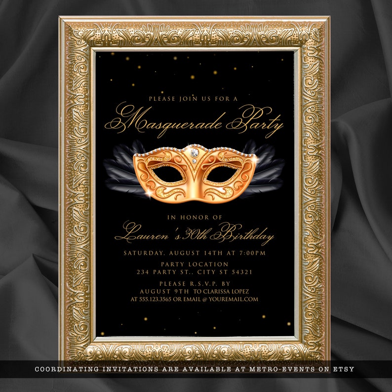 May include: Gold and black masquerade party invitation with a gold mask and feathers. The invitation says "Please join us for a Masquerade Party in honor of Lauren's 30th Birthday".