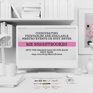 May include: A computer screen displaying a pink and white graphic with the text "COORDINATING PRINTABLES ARE AVAILABLE @METRO-EVENTS ON ETSY ENTER ME-BRIGHTBOOK20 INTO THE SEARCH BAR ON OUR MAIN SHOP PAGE: etsy.com/shop/MetroEvents".