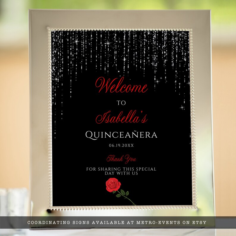 Editable Welcome Sign For sweet 16 parties or Quinceanera features silver sparkles falling from the top of a black background with red rose accents. Designed By MetroEvents.
