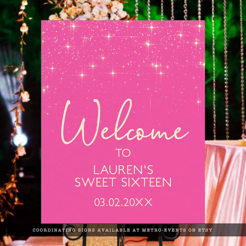 May include: Pink welcome sign with gold glitter and text that reads "Welcome to Lauren's Sweet Sixteen 03.02.20XX".