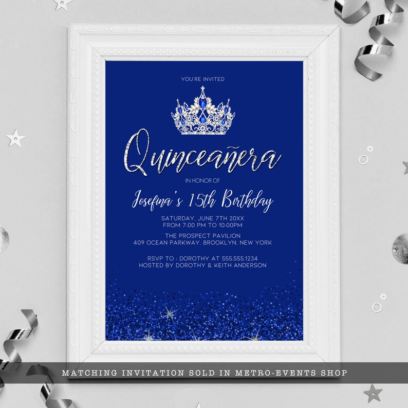 May include: Blue and silver Quincea&ntilde;era invitation with a crown and glitter background. The text reads "You're Invited" and "Josefina's 15th Birthday". The invitation includes the date, time, location, RSVP information, and the names of the hosts.