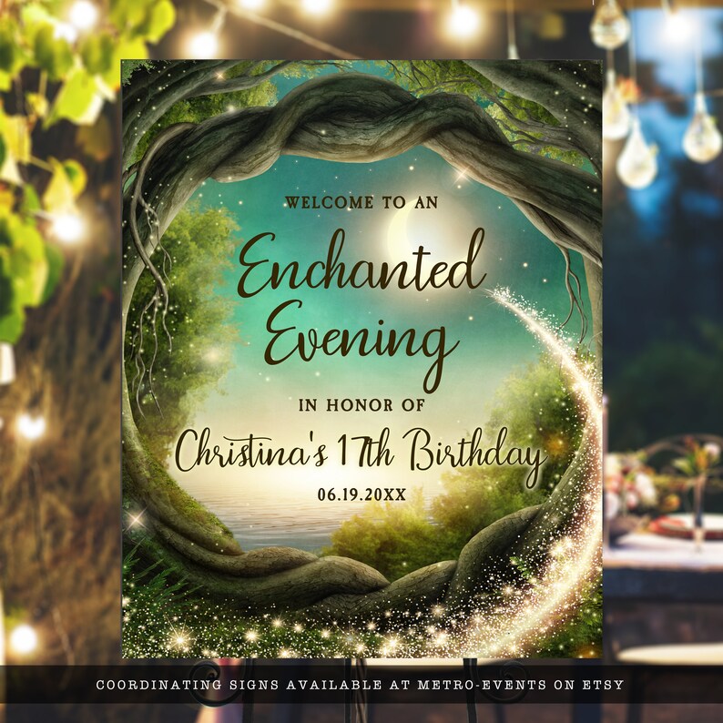 May include: A welcome sign for an enchanted evening birthday party. The sign features a whimsical forest scene with a moon, stars, and a glowing trail. The text reads "Welcome to an Enchanted Evening in honor of Christina's 17th Birthday 06.19.20XX".