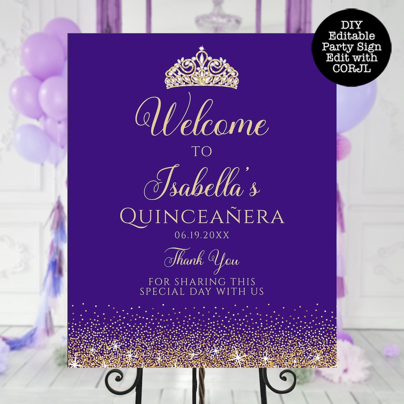 May include: A purple quincea&ntilde;era welcome sign with gold text and a gold tiara illustration. The sign reads "Welcome to Isabella's Quincea&ntilde;era" with the date and a thank you message. A DIY editable party sign.