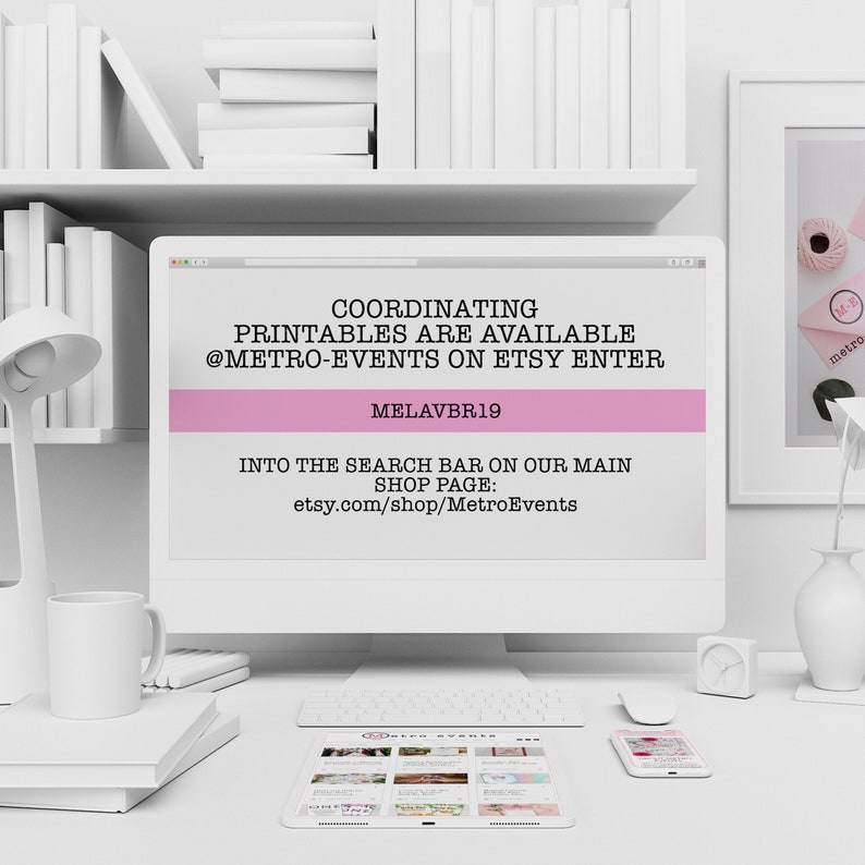 Op de afbeelding: Een computerscherm met een roze en witte afbeelding met de tekst "COORDINATING PRINTABLES ARE AVAILABLE @METRO-EVENTS ON ETSY ENTER MELAVBR19 INTO THE SEARCH BAR ON OUR MAIN SHOP PAGE: etsy.com/shop/MetroEvents".