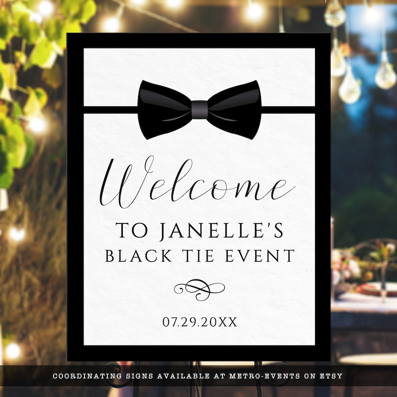 Editable black and white welcome sign great for galas, black tie weddings, charity auctions, corporate parties & more. Featuring a tuxedo bowtie and elegant, editable typography. Designed by MetroEvents.
