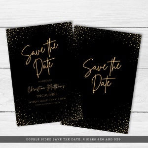 Modern Black and Gold Party Collection. Create your own customized party with this editable design. This save the date card has a black background with gold specs around the corners and elegant typography.