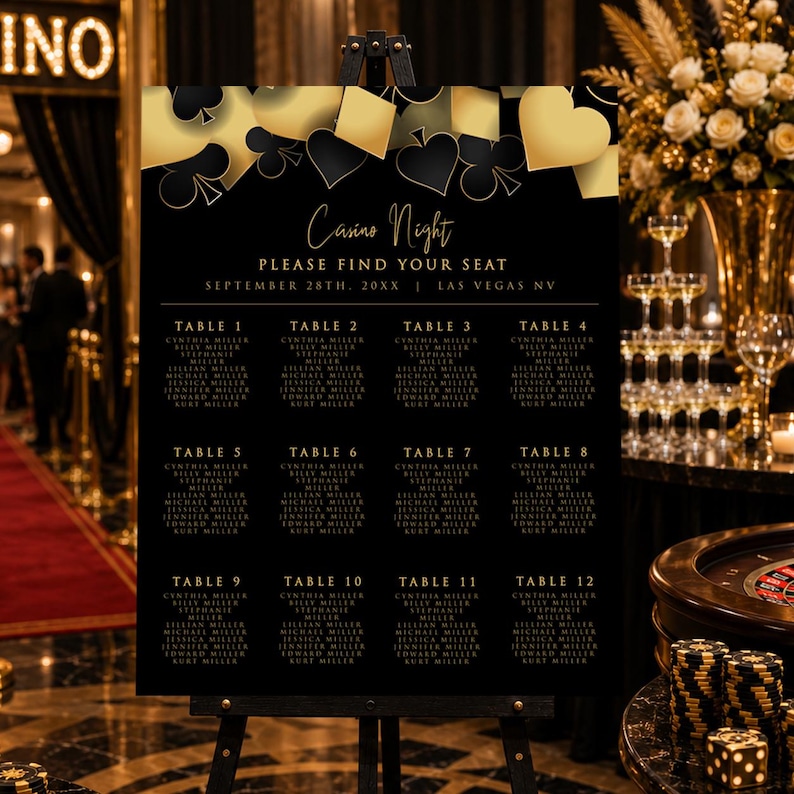 May include: A black and gold casino night seating chart sign on an easel. The top features playing card suit icons. Text reads: Casino Night, Please Find Your Seat, September 28th, 20XX, Las Vegas NV, and lists tables 1 through 12 with names.