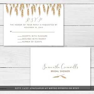 May include: A white RSVP card with a wheat design at the top. The text reads "R.S.V.P. The honor of your reply is requested by November 18, 20XX" and includes a line for the guest's name, a checkbox for accepting or declining the invitation, and a line for the number of guests. The card also includes the text "Samantha Cromwell's Bridal Shower" and a wheat design at the bottom. The text "RSVP card available at Metro-Events on Etsy" is at the bottom of the card.