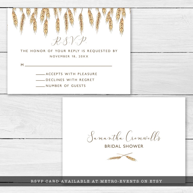 May include: A white RSVP card with a wheat design at the top. The text reads "R.S.V.P. The honor of your reply is requested by November 18, 20XX" and includes a line for the guest's name, a checkbox for accepting or declining the invitation, and a line for the number of guests. The card also includes the text "Samantha Cromwell's Bridal Shower" and a wheat design at the bottom. The text "RSVP card available at Metro-Events on Etsy" is at the bottom of the card.