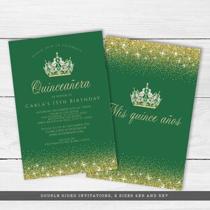 May include: Double-sided Quincea&ntilde;era invitation with a gold crown and green background. The front side features the text "Quincea&ntilde;era" and "Carla's 15th Birthday" with details about the event. The back side features the text "Mis quince a&ntilde;os" with a gold crown on a green background.