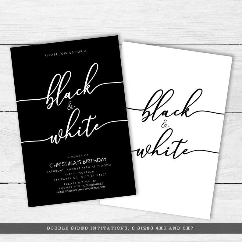 May include: Black and white invitation with the text "Please join us for a black & white" and "In honor of Christina's Birthday". The invitation includes the date, time, location, and RSVP information.