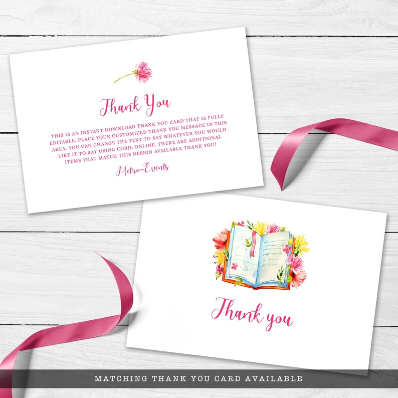 May include: A printable thank you card with a watercolor illustration of an open book with pink and yellow flowers. The text "Thank you" is written in pink cursive font. The card is fully editable and includes the text "This is an instant download thank you card that is fully editable. Place your customized thank you message in this area. You can change the text to say whatever you would like it to say using Corjl online. There are additional items that match this design available thank you! Metro-Events".