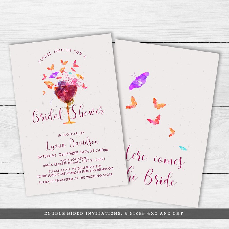 May include: Double-sided bridal shower invitation with a watercolor design featuring a glass of wine and butterflies. The text reads "Please join us for a Bridal Shower in honor of Luana Davidson, Saturday, December 14th at 7:00pm, Party Location 09876 Reception Hall, City St. 54321, Please RSVP by December 9th to Mrs. Lopez at 5551233565 or email youremail.com, Luana is registered at the Wedding Store." The back of the invitation features a watercolor butterfly design with the text "Here comes the Bride."