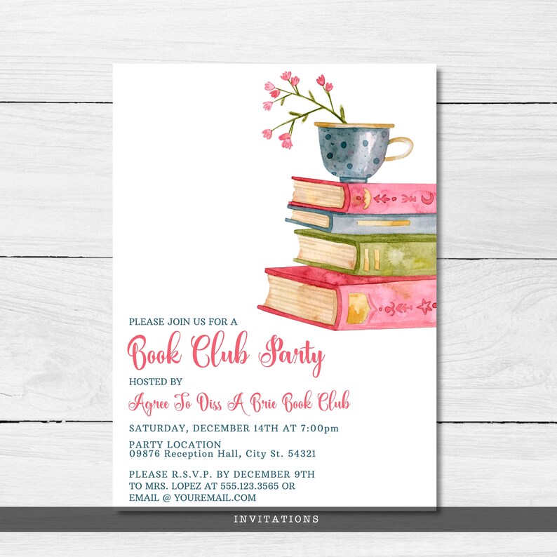 May include: A white invitation card featuring a watercolor illustration of a stack of three books topped with a blue polka-dot teacup containing pink flowers. The text reads: Please join us for a Book Club Party hosted by Agree To Diss A Brie Book Club.