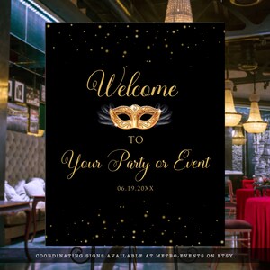 May include: A black welcome sign with gold text and a gold masquerade mask with black feathers. The text reads "Welcome to Your Party or Event 06.19.20XX".