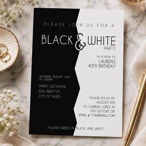 May include: Black and white party invitation with text. The invitation reads "Please join us for a Black & White Party" in honor of Lauren's 40th birthday. Includes RSVP details, date, time, and location.