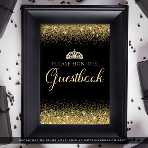 Gold and Black Glitter Guestbook Sign. Designed with sparkles, faux gold glitter, and a gold crown with diamond accents for a fabulous birthday. Designed By MetroEvents