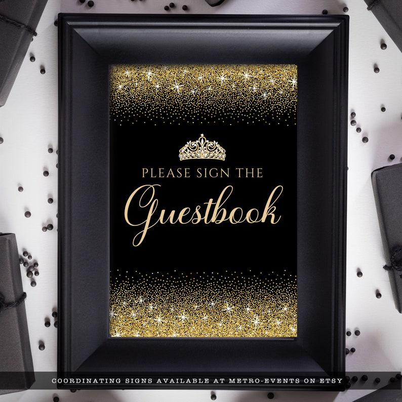 Gold and Black Glitter Guestbook Sign. Designed with sparkles, faux gold glitter, and a gold crown with diamond accents for a fabulous birthday. Designed By MetroEvents