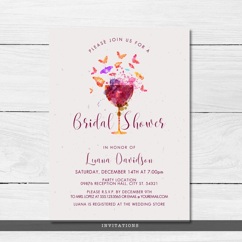 May include: A watercolor-style bridal shower invitation with a glass of red wine and butterflies. The invitation reads "Please join us for a Bridal Shower in honor of Luana Davidson. Saturday, December 14th at 7:00pm. Party Location: 09876 Reception Hall, City St. 54321. Please R.S.V.P. by December 9th to Mrs. Lopez at 555.1233565 or email youremailcom. Luana is registered at the wedding store. Invitations."