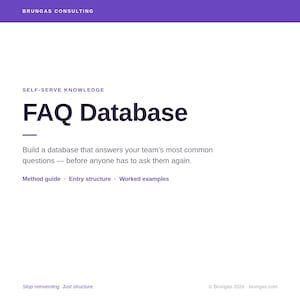 May include: A white document with the text "FAQ Database" in large, bold, dark letters. The document also includes the text "Build a database that answers your team's most common questions - before anyone has to ask them again."