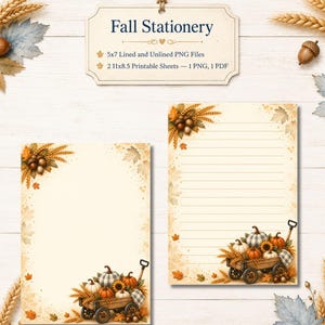 May include: Fall stationery set featuring a sign labelled Fall Stationery with 5x7 and 11x8.5 inch printable sheets. The paper designs include autumn leaves, wheat, acorns, and a wooden cart filled with pumpkins and sunflowers on lined and unlined paper.