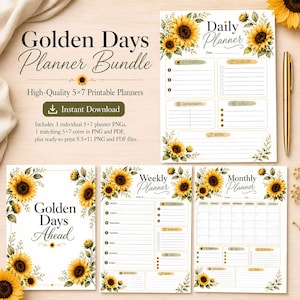 May include: A Golden Days Planner Bundle featuring printable daily, weekly, and monthly planner pages decorated with sunflower illustrations. The text includes Golden Days Planner Bundle, Daily Planner, Weekly Planner, and Monthly Planner.